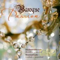 Baroque Passion - Bach; Handel; Telemann; Hasse; Goldberg